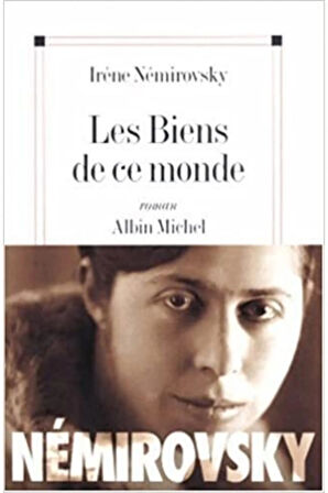 Les Biens De Ce Monde - Irene Nemirovsky