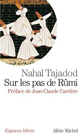 Sur Le Pas De Rumi - Nahal Tajadod