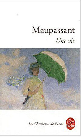 Une vie - Guy de Maupassant