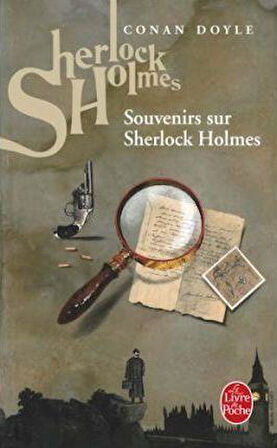 Souvenirs sur Sherlock Holmes - Sir Arthur Conan Doyle