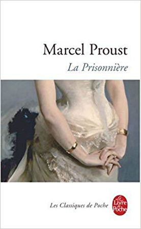 La Prisonniere (A La Recherche Du Temps Perdu 5) - Marcel Proust