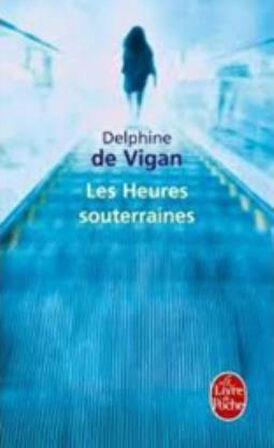 Les Heures souterraines - Delphine de Vigan
