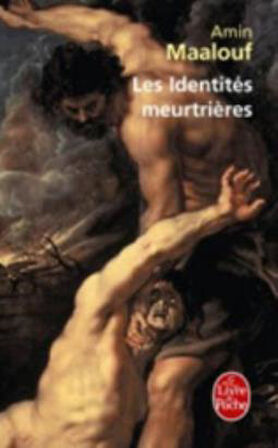 Le Identites meurtrieres - Amin Maalouf