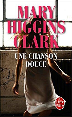 Une chanson douce - Mary Higgins Clark