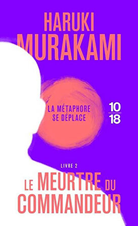 La Meurtre Du Commandeur 2 - Haruki Murakami
