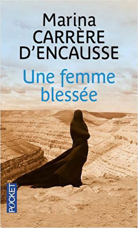 Une Femme Blessee - Marina Carrere D'Encausse