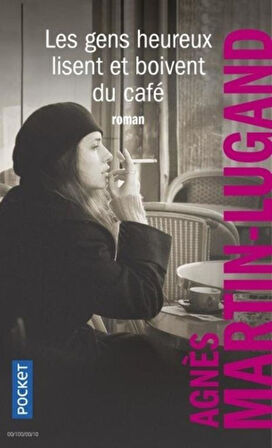 Les gens heureux lisent et boivent du café - Agnes Martin-Lugand