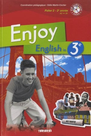 Enjoy English in 3 - Odile Martin-Cocher