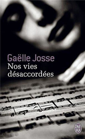 Nos vies desaccordees - Gaelle Jose