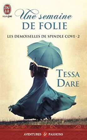 Un Semaine De Folie (Les Demoiselles De Spindle Cove 2) - Tessa Dare