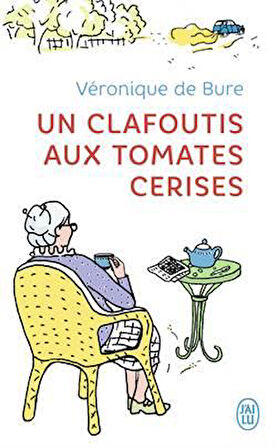 Un Culafoutis Aux Tomates Cerises - Veronique de Bure