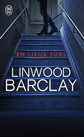 En Lieux Surs - Linwood Barclay