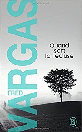 Quand Sort La Recluse - Fred Vargas