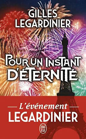 POUR UN NSTANT D'ETERNITE - J'AI LU - Gilles Legardinier