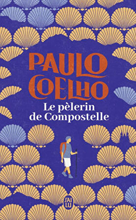 Le pèlerin de Compostelle - Paulo Coelho