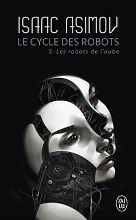 Le cycle des robots 5 - Isaac Asimov