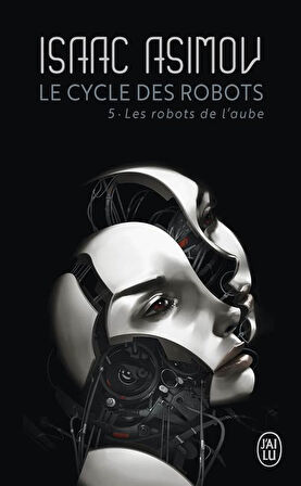 Le cycle des robots 5 - Isaac Asimov