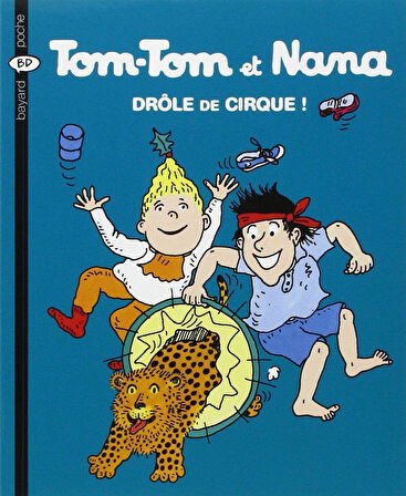 Tom-Tom et Nana 7: Drole de cirque - Jacqueline Cohen