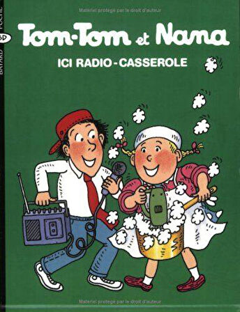 Tom-Tom et Nana 11: Ici radio-casserole - Jacqueline Cohen