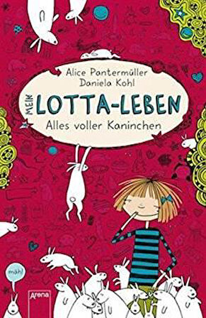 Mein Lotta-Leben 1: Alles Voller Kaninchen - Alice Pantermüller