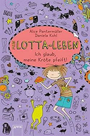 Mein Lotta-Leben 5: Ich Glaub, Meine Kröte Pfeift - Alice Pantermüller