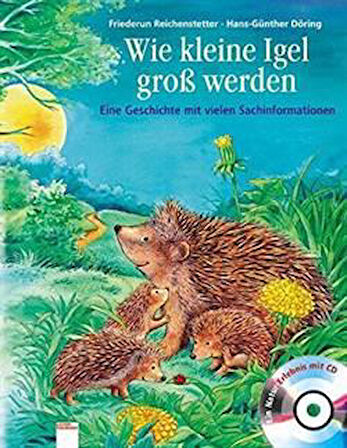 Wie kleine Igel gross werden - Friederun Reichenstetter
