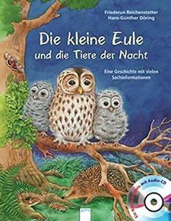 Die kleine Eule und die Tiere der Nacht - Friederun Reichenstetter