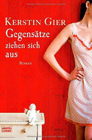 Gegenzatse ziehen sich aus - Kerstin Gier