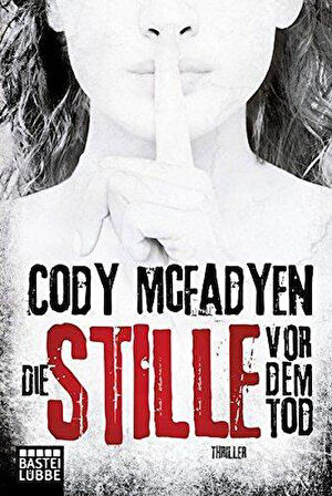 Die Stille Vor Dem Tod - Cody McFadyen