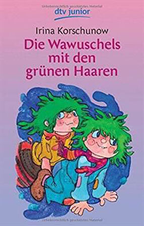 Die Wawuschels Mit Den Grünen Haaren - Irina Korschunow
