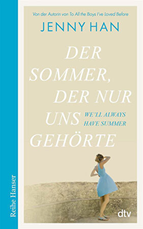 Der Sommer, der nur uns gehörte - Jenny Han