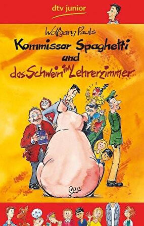 Komissar Spaghetti Und Das Schwein İm Lehrerzimmer - Wolfgang Pauls
