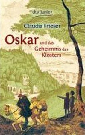 Oscar und das geheimnis des klosters - Claudia Frieser