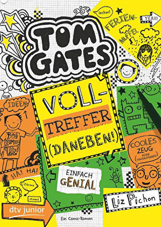 Tom Gates 10: Volltreffer (Daneben!) - Liz Pichon