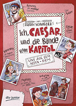 Ich Caesar und die bande vom Kapitol: Live aus dem alten Rom - Frank Schwieger