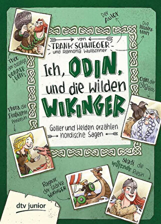 Ich Odin und die wilden Wikinger: Götter und Helden Erzahlen Nordische Sagen - Frank Schwieger