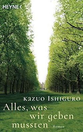 Alles, Was Wir Geben Mussten - Kazuo Ishiguro