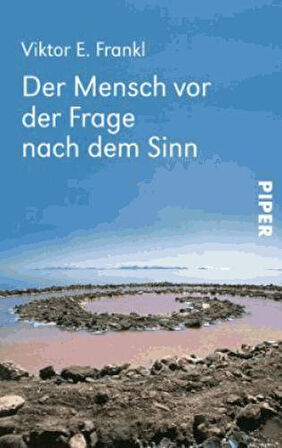 Der Mensch Vor Der Frage Nach Dem Sinn - Victor E. Frankl