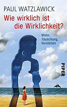 Wie Wirklichkeit? - Paul Watzlawick