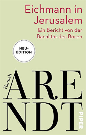 Eichmann in Jerusalem - Hannah Arendt