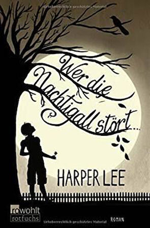 Wer die Nachtigal stört - Harper Lee