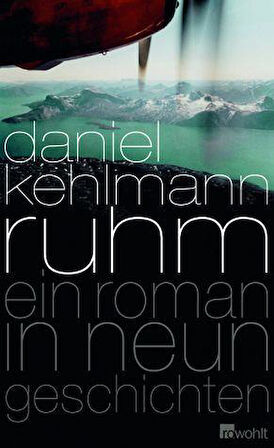 Ruhm - Daniel Kehlmann