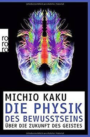 Die Physik Des Bewusstseins - Michio Kaku