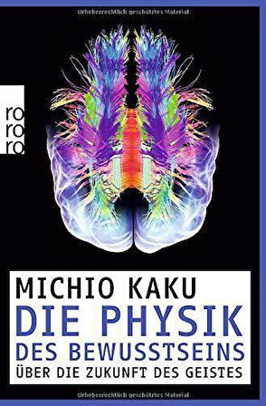 Die Physik Des Bewusstseins - Michio Kaku