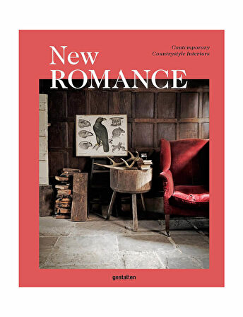 Gestalten New Romance Contemporary Countrystyle Interiors 9783899556971