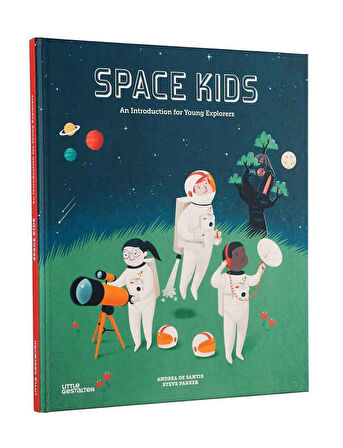 Gestalten Space Kids An Introduction for Young Explorers 9783899557954