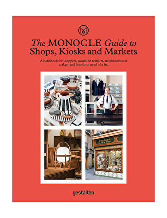 Gestalten The Monocle Guide to Shops, Kiosks and Markets 9783899559675