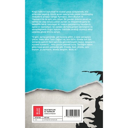 Selvi Boylum Al Yazmalım Cengiz Aytmatov Ciltsiz KETEBE YAYINCILIĞI 136 Sayfa