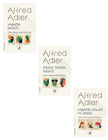 Yaşamın Anlam ve Amacı + İnsanı Tanıma Sanatı +Yaşama Sanatı Alfred Adler 3 Kitap Set