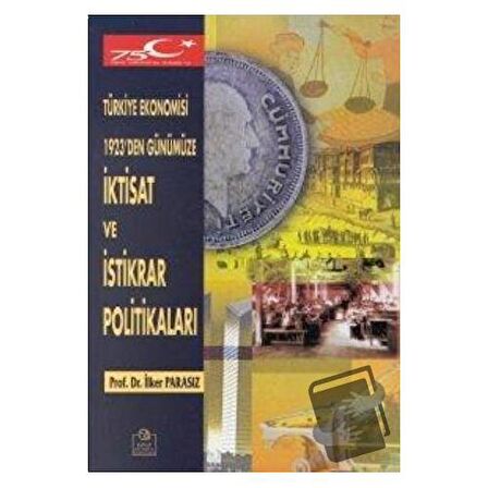 Türkiye Ekonomisi 1923'den Günümüze İktisat ve İstikrar Politikaları